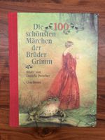 Die 100 schönsten Märchen der Gebrüder Grimm