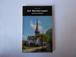 Buch: Auf Wanderungen rund um Zürich, Emil Erb, 1975