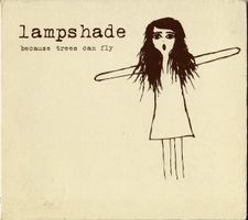 Lampshade - Because Trees Can Fly (Digipack)