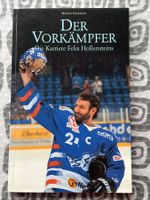 Der Vorkämpfer - Die Karriere Felix Hollensteins EHC Kloten