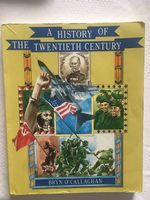 A history of the twentieth century - Bryn O'Callaghan