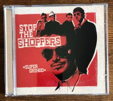 Stop The Shoppers – Super Gringo CD