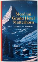 Mord im Grand Hotel Matterhorn – Gabriela Kasperski – Top