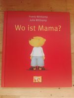 Wo ist Mama? (Kinderbuch von Wittkamp)   ©'2002 Ellermann