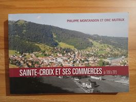 Livre Sainte-Croix et ses commerces 1950-2015