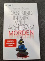 DAS KIND IN MIR WILL ACHTSAM MORDEN / Karsten Dusse