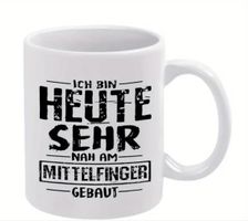 Witzige Kaffeetasse - Ich bin heute sehr nah am...