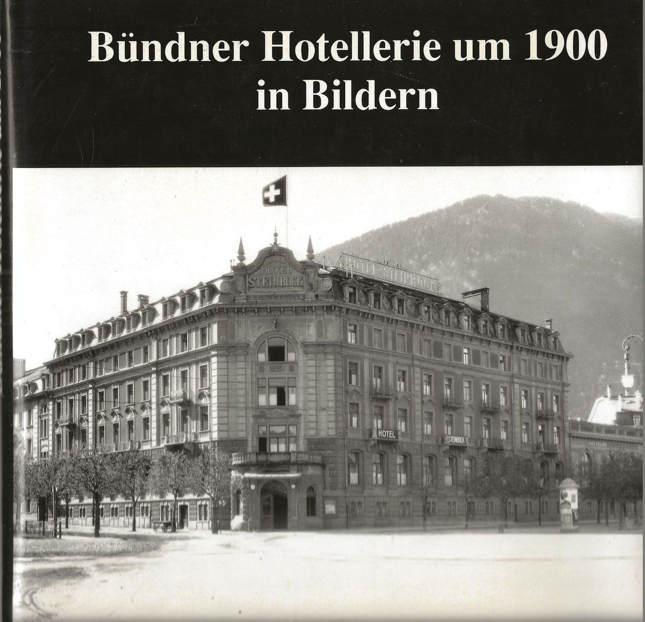 Libri: Bündner Hotellerie um 1900 – Usato da Bern venduto da Grindelwaldaus