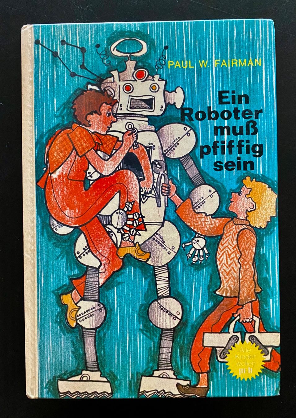 Livres: Ein Roboter muss pfiffig sein / 1972 – D'occasion à Nussbaumen AG par schuba2000
