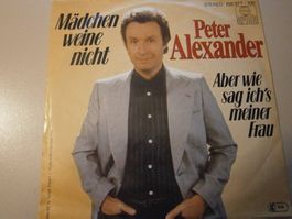 Vinyl-Singe Peter Alexander - Mädchen weine nicht