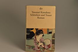 Yasunari Kawabata – Schönheit und Trauer (dtv Roman)