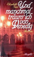 Und manchmal träum ich von Venedig