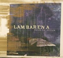 Lambarena - Bach to Africa