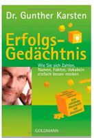 Erfolgs-Gedächtnis: Wie Sie sich Zahlen, Namen, Fakten...