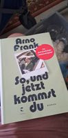 Arno Frank So, und jetzt kommst du Roman