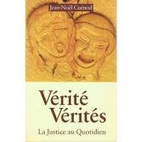 Vérité-Vérités - La Justice au Quotidien