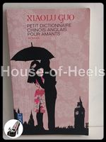 Petit dictionnaire chinois-anglais pour amants / Xiaolu Guo