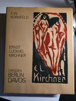 Ernst Ludwig Kirchner - Nachzeichnung seines Lebens - Kornfe