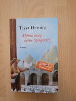 Tessa Hennig - Mama mag keine Spaghetti