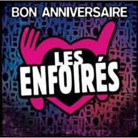 LES ENFOIRES (2CD) Bon Anniversaire les Enfoirés COMME NEUF!
