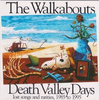 The Walkabouts – Death Valley Days (Lost Songs And Rarities,