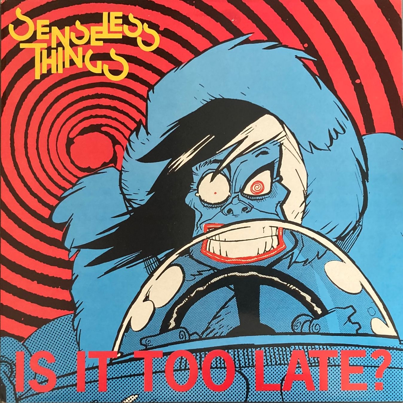 Dischi in vinile: SENSELESS THINGS - IS IT TOO LATE? – Usato da Poliez-Pittet venduto da Newtown-Records