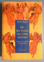 Mit den Engeln das Leben meistern - von Alexa Kriele