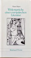 Mayer Hans, Widersprüche einer europäischen Literatur