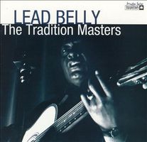 Leadbelly – The Tradition Masters