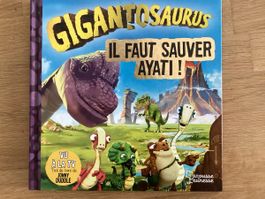 Gigantosaurus / Il faut sauver Ayati