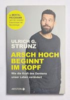 Arsch hoch beginnt im Kopf - Ulrich G. Strunz