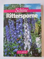 Schöne Rittersporne Fritz Köhlein Ulmer Buch , 1992