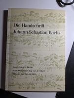 Die Handschrift Johann Sebastian Bachs - Berlin 1985
