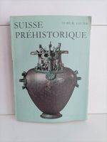 Suisse préhistorique - Des origines aux Helvètes (+ dédicace