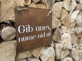 Edelrost Schild „Gib aues“