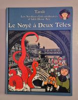 Adèle Blanc-Sec - tome 6 - Le Noyé à Deux Têtes - Tardi