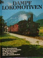 Dampflokomotiven - Eine Geschichte in Wort und Bild
