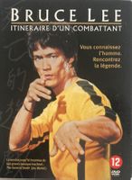 BRUCE LEE - ITINERAIRE D'UN COMBATTANT