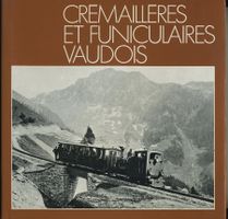 Crémaillères et funiculaires vaudois.