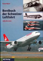 Bordbuch der Schweizer Luftfahrt (von 1783 - 2000)