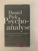 Daniel Pick - Psychoanalyse: Eine sehr kurze Einführung