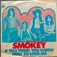 Vinyl-Single Smokie - If You Think You Know How To Love Me