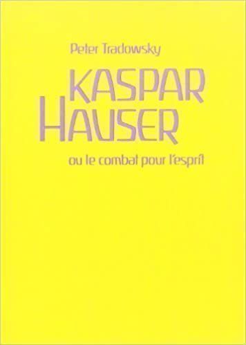 Libri: Kaspar Hauser ou le combat pour l'esprit – Usato da Neuchâtel venduto da Dualseele