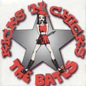 The Bates – Kicks 'N' Chicks - Vergriffen!