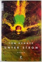 Unter Strom – Tom Kummer – Roman – Tropen – Top