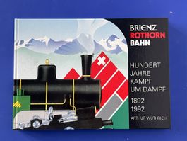 Brienz Rothorn Bahn - Hundert Jahre Kampf um Dampf 1992
