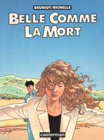 Belle comme la mort de J.-M. Beuriot & Ph. Richelle EO  1995
