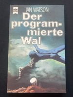 Ian Watson - Der programmierte Wal, Heyne Science Fiction