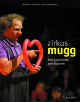 Zirkus Mugg - Eine Geschichte zum Staunen, Top Zustand!