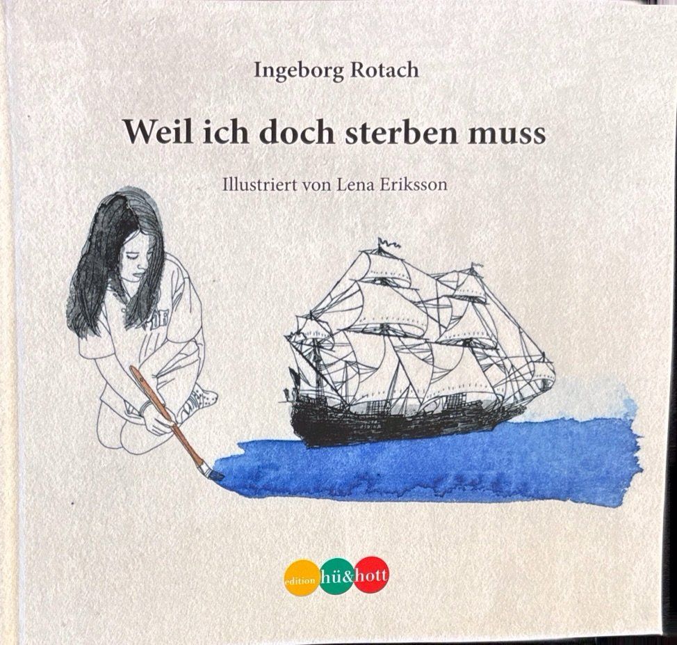 Libri: Rotach Ingeborg, Weil ich doch sterben muss – Nuovo (secondo la descrizione) da Sarnen venduto da Livres